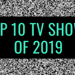 Top 10 TV Shows of 2019